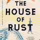 The book jacket for 'House of Rust' by Khadija Bajaber features an abstract image of a fossil skeleton, a fish, and a character walking.